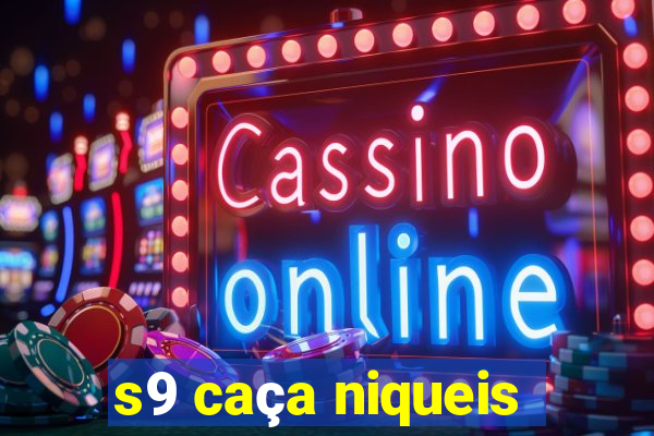 s9 caça niqueis